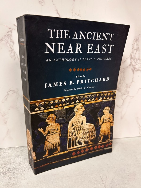 Ancient near East: An Anthology of Texts and Pictures by James B. Pritchard