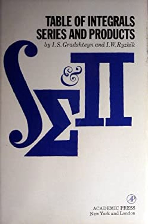 Table of Integrals, Series, and Products I. S., Ryshik, I. M. Gra
