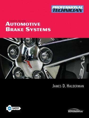 Automotive Brake Systems (4th Edition) by James D. Halderman