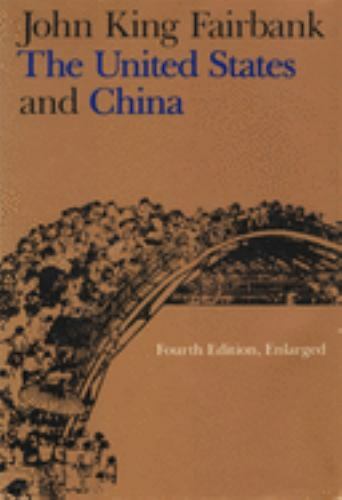 The United States and China: Fourth Edition, Revised and Enlarged