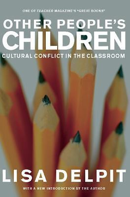 Other People’s Children : Cultural Conflict in the Classroom by Lisa Delpit