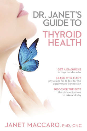Dr. Janet’s Guide to Thyroid Health – Paperback – VERY GOOD
