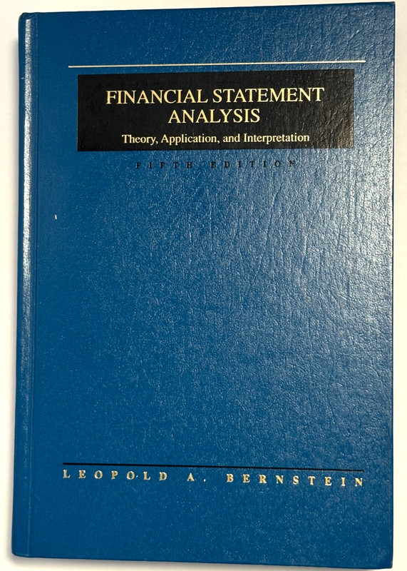 Financial Statement Analysis Theory, Application and Interpretation by Bernstein