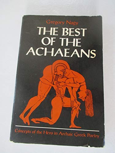 The Best of the Achaeans: Concepts …, Nagy, Professor