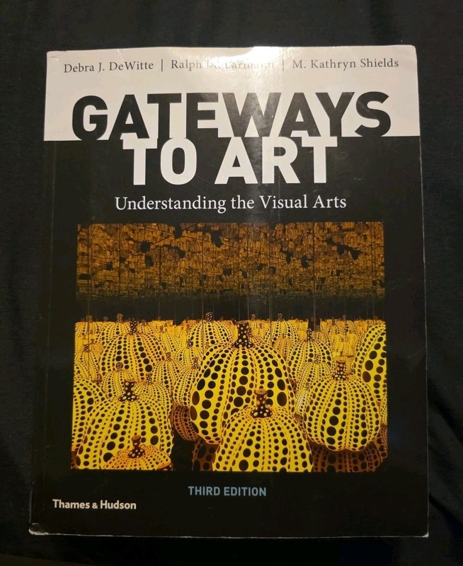 Gateways To Art Understanding The Visual Arts Third Edition Textbook Book 3rd Ed