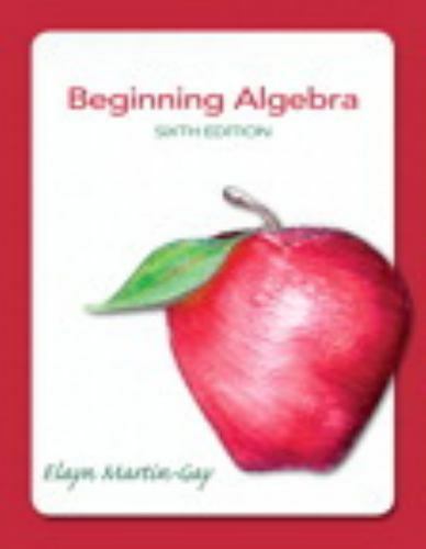 Beginning Algebra; 6th Edition – Elayn El Martin-Gay, 032178491X, hardcover