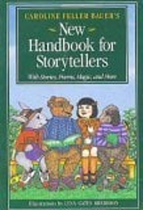 Caroline Feller Bauer’s New Handbook for Storytellers : With Stor