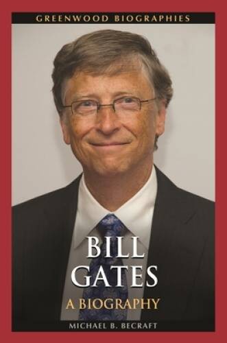Bill Gates: A Biography (Greenwood Biographies) – Hardcover – VERY GOOD