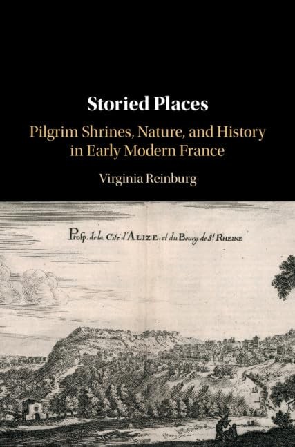 Storied Places: Pilgrim Shrines, Nature, and History in Early Mo