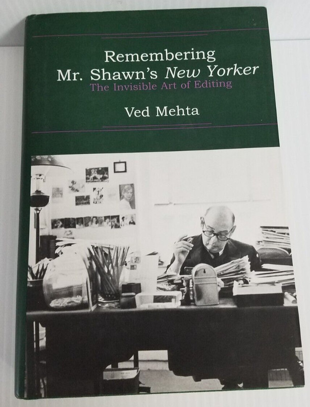Remembering Mr. Shawn’s New Yorker : The Invisible Art of Editing by Ved…