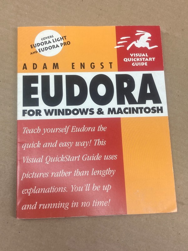Eudora for Windows and Macintosh by Adam C. Engst ~ Covers Eudora Light & Pro