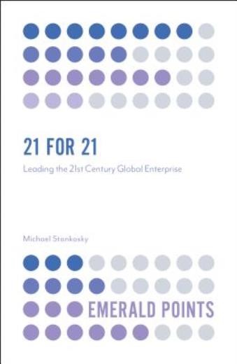 21 For 21: Leading The 21St Century Global Enterprise