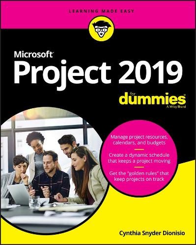 Cynthia Snyder Dionisio Microsoft Project 2019 For Dummies (Paperback)