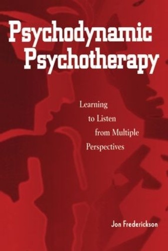 Jon Frederickson Psychodynamic Psychotherapy (Paperback)