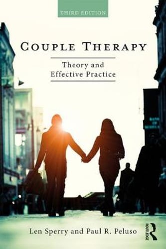 Couple Therapy: Theory and Effective Practice by Len Sperry: Used