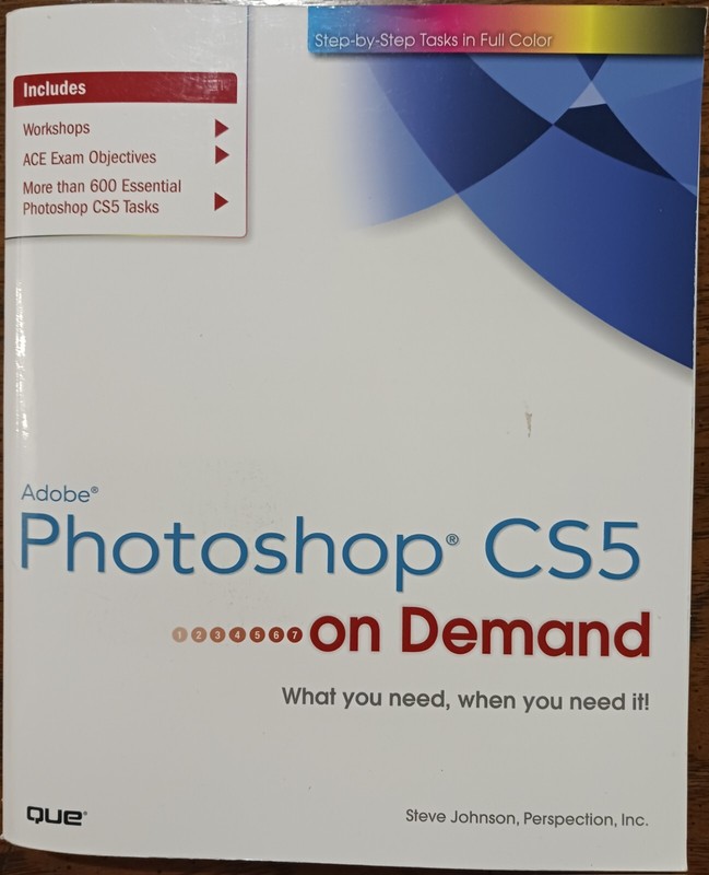On Demand Ser.: Adobe Photoshop CS5 on Demond by Steve Johnson and Inc. Staff…
