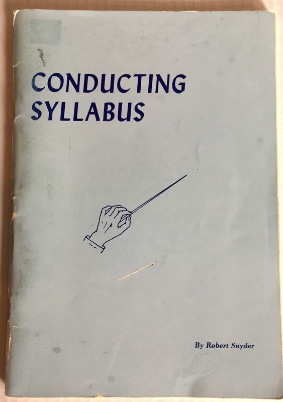 Conducting Syllabus for Beginners & Professionals by Robert Snyder