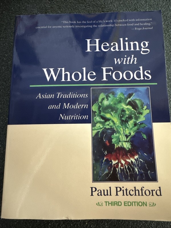 Healing with Whole Foods, Third Edition : Asian Traditions and Modern…