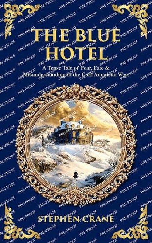 The Blue Hotel: A Tense Tale of Fear, Fate & Misunderstanding in the Cold Americ