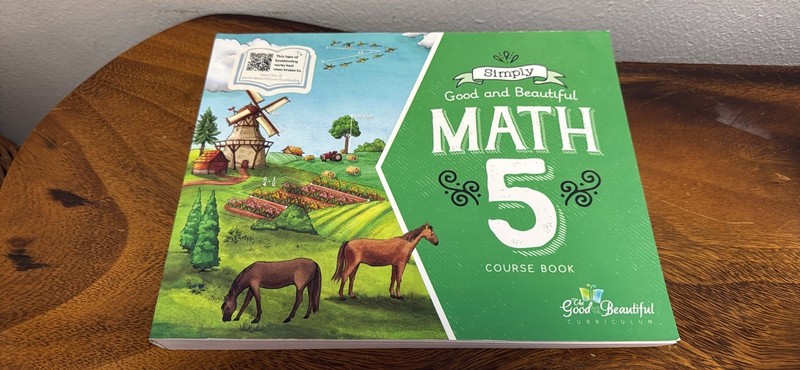 The Good and the Beautiful Simply Good & Beautiful Math 5 Course Book
