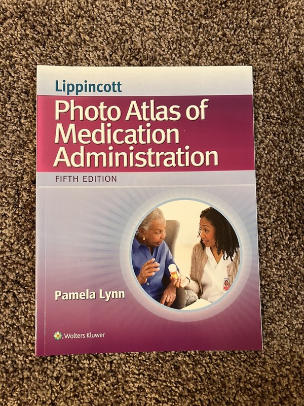 Lippincott Photo Atlas of Medication Administration by Pamela Lynn (2015, Trade