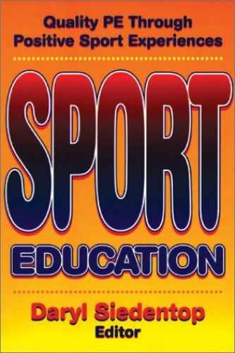 Sport Education: Quality Pe Through – Paperback, by Siedentop Daryl – Very Good