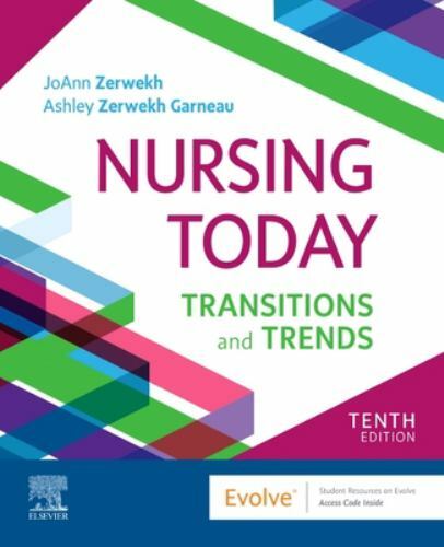 Nursing Today: Transition and Trends, Zerwekh EdD MSN RN, JoAnn,Garneau PhD R