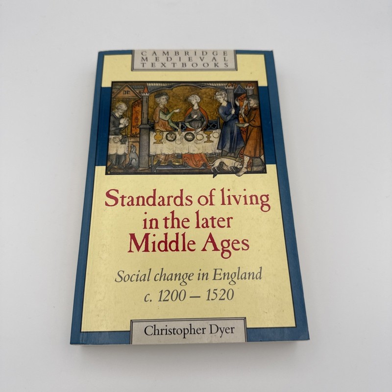 Cambridge Medieval Textbooks Ser.: Standards of Living in the Later Middle Ages