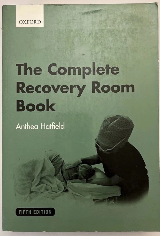 Complete Recovery Room Book -Hatfield, Anthea -Fifth Edition -Good Condition