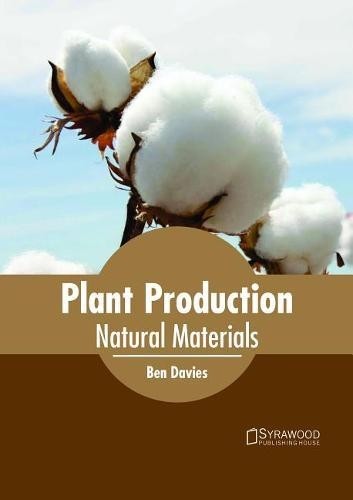 Plant Production: Natural Materials (Hardback)