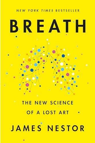 Breath: The New Science of a Lost Art – Hardcover, by Nestor James – Good b