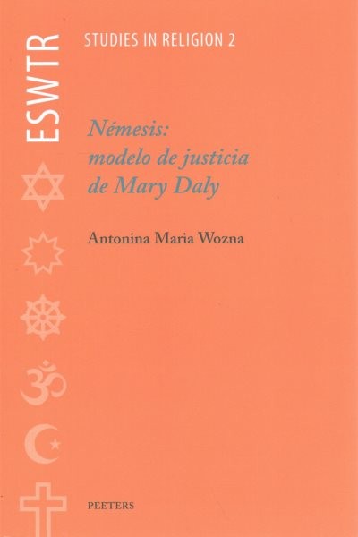 Nemesis : Modelo de justicia de Mary Daly / Mary Daly’s Model of Justice, Pap…