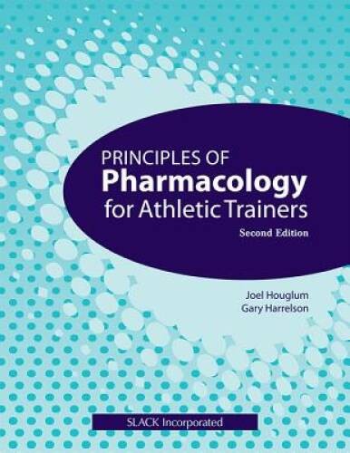 Principles of Pharmacology for Athletic Trainers – Paperback – VERY GOOD