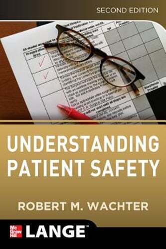 Understanding Patient Safety by Robert Wachter: Used