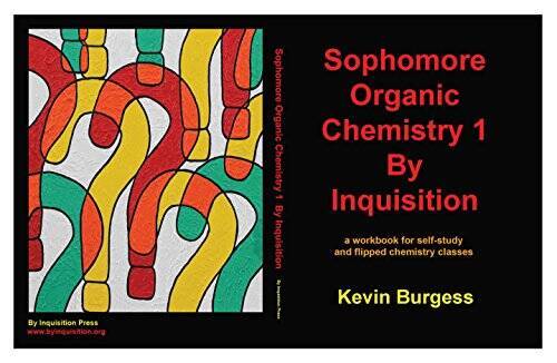 Sophomore Organic Chemistry 1 By Inquisition: a workbook for self-st – VERY GOOD