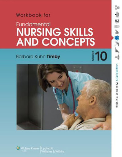 Workbook for Fundamental Nursing Skills and Concepts by Barbara Kuhn Timby