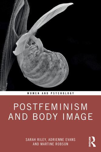 Postfeminism and Body Image, Paperback by Riley, Sarah; Evans, adrienne; Robs…