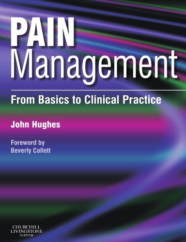 Pain Management: From Basics to Clinical Practice – paperback Hughes, John