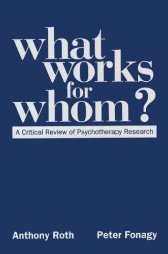 What Works for Whom?: A Critical Review of Psychotherapy Research by