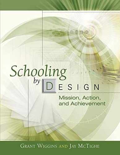Schooling by Design: Mission, – Paperback, by Jay McTighe; Grant – Acceptable