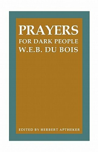 Prayers for Dark People by W E B Du Bois: New