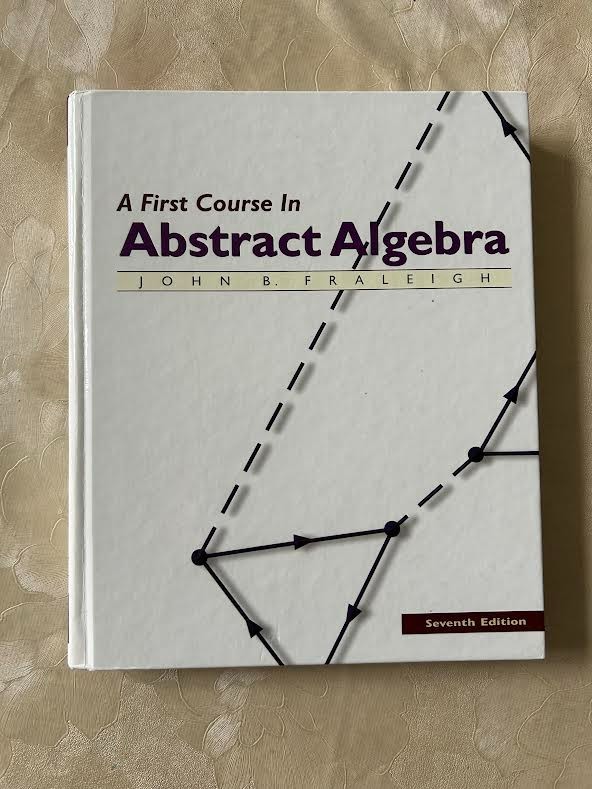 A First Course in Abstract Algebra, 7th Edition – Hardcover – NEW!