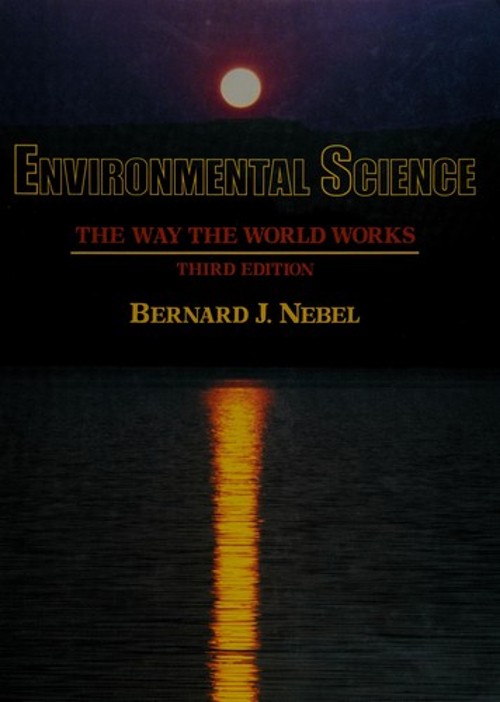 Environmental Science Hardcover Bernard J. Nebel