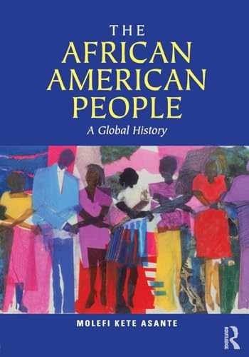 The African American People – Paperback, by Asante Molefi Kete – Very Good