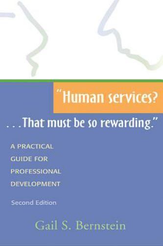 Human services?…That must be so – 9781557663320, Gail Bernstein PhD, paperback