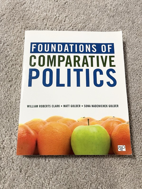 Foundations of Comparative Politics by William Roberts Clark, Sona N. Golder and