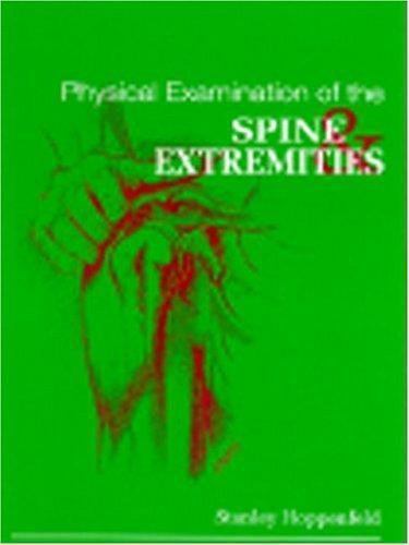 Physical Examination of the Spine and Extremities by Stanley Hoppenfeld…
