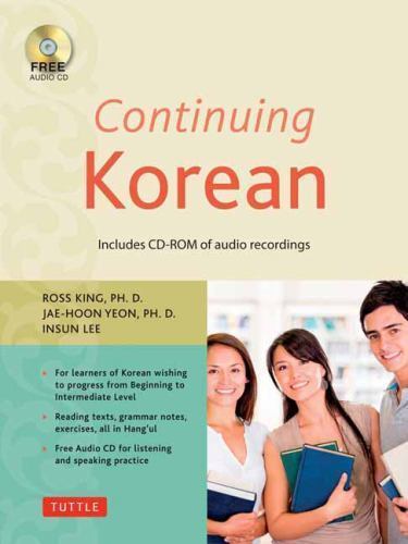 Continuing Korean, Paperback by King, Ross, Ph.D.; Yeon, Jaehoon, Ph.D.; Lee,…