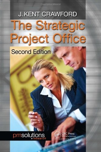 THE STRATEGIC PROJECT OFFICE (PM SOLUTIONS RESEARCH) By J. Kent Crawford *Mint*
