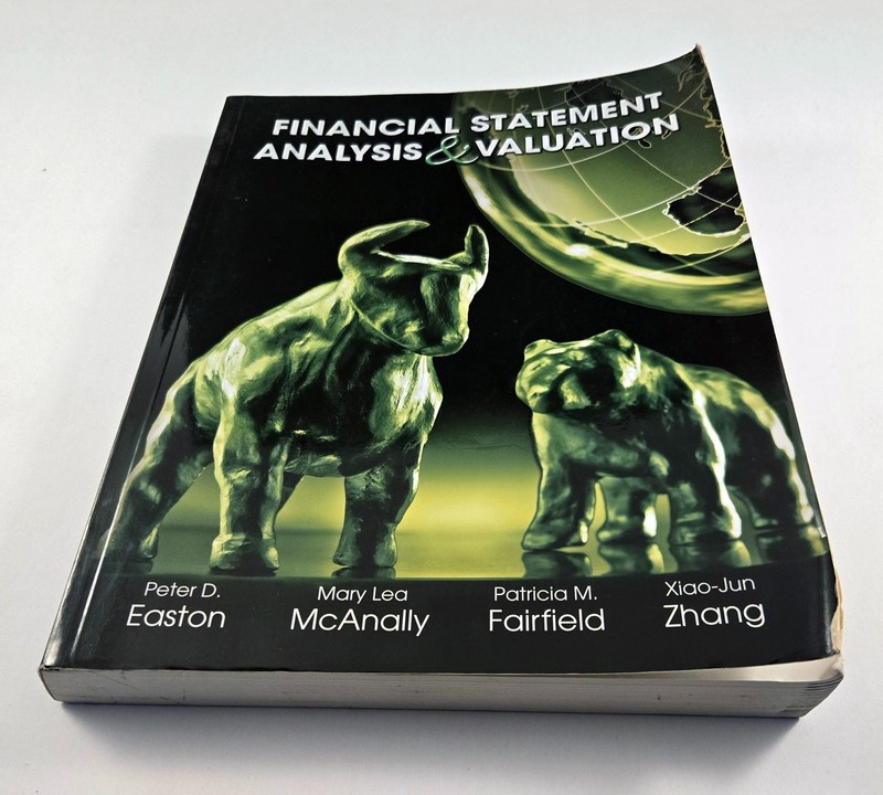 Financial Statement Analysis & Valuation / Easton / McAnally / Fairfield / Zhang